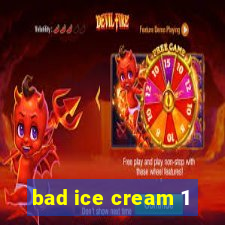 bad ice cream 1